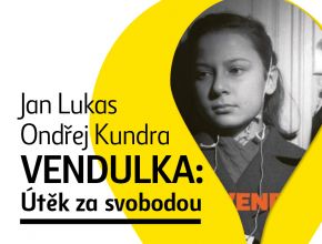 Jan Lukas / Ondřej Kundra – Vendulka: Útěk za svobodou
